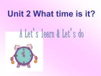 小学英语Unit 2 What time is it? Part A课文配套ppt课件