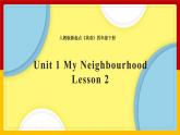 Unit 1 My Neighbourhood Lesson 2 课件