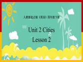 Unit 2 Cities Lesson 2 课件