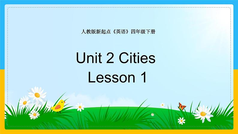 Unit 2 Cities  Lesson 1课件01