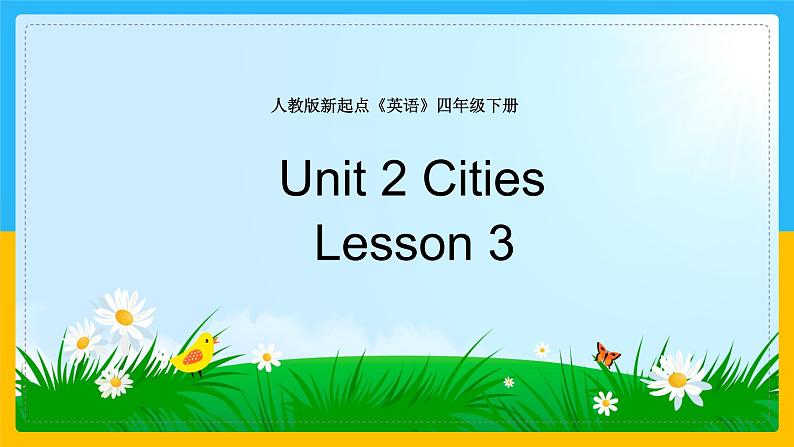 Unit 2 Cities Lesson 3 课件第1页