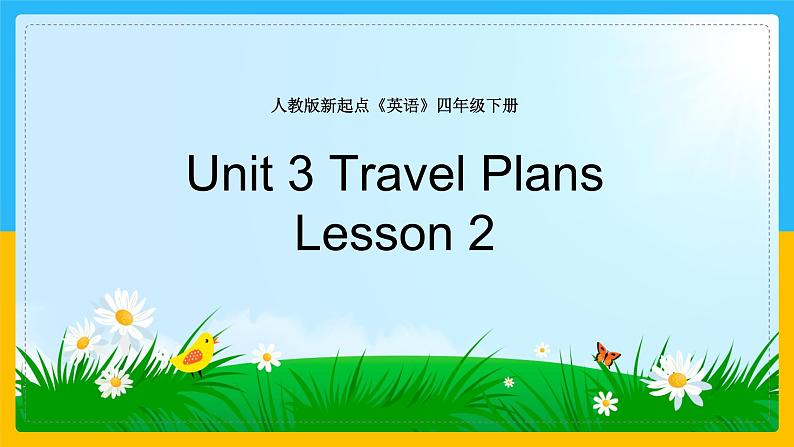 Unit 3 Travel Plans Lesson 2 课件01