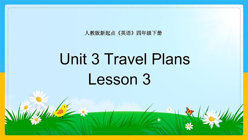 Unit 3 Travel Plans Lesson 3 课件01