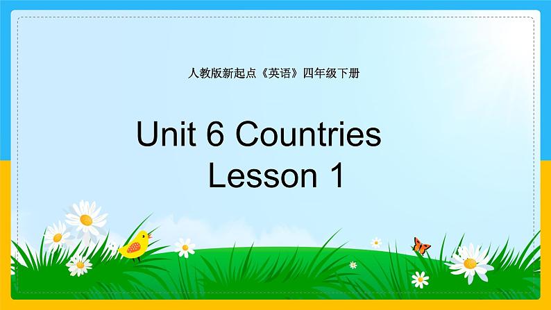 Unit 6 Countries  Lesson 1课件01