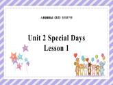 Unit 2 Special Days Lesson 1精品課件