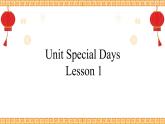 Unit 2 Special Days Lesson 1精品課件