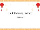 Unit 3 Making Contact Lesson 1精品课件