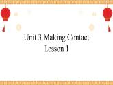 Unit 3 Making Contact Lesson 1精品课件