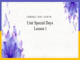 Unit 2 Special Days Lesson 1精品課件