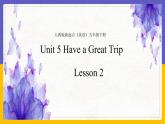 Unit 5 Have a Great Trip Lesson 2精品課件