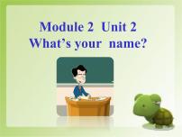 外研版 (三年级起点)三年级上册Module 2Unit 2 What's your name?课文课件ppt