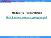 10Unit 1 Where are you going to go  (2)课件PPT