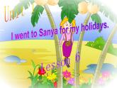 六年级下册英语课件－Unit1 I went to Sanya for my holidays.(Lesson6) ｜人教精通版