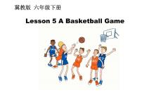 英语冀教版 (三年级起点)Lesson5 A Basketball Game教学演示课件ppt