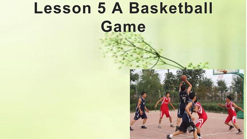 六年级英语下册课件-Lesson 5 A Basketball Game（33）-冀教版06