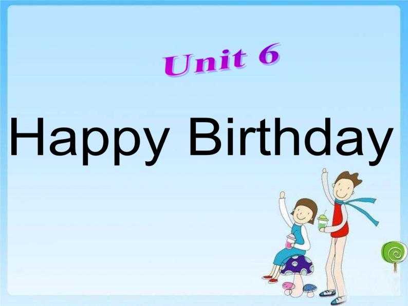 北师大【一起】小学英语一上册《Unit 6 Happy Birthday》PPT课件 (3)02