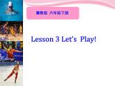 六年級(jí)英語下冊課件-Lesson 3 Let’s Play!20-冀教版