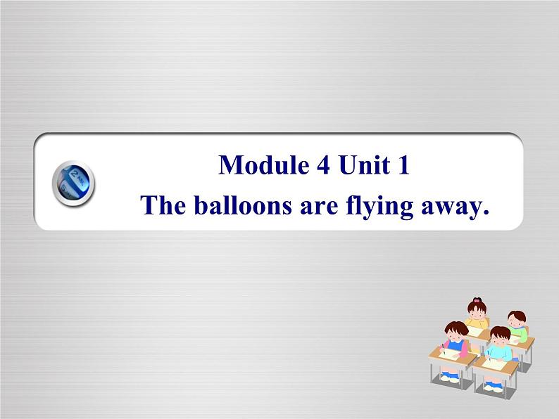 六年级英语下册课件-Module 4 Unit 1 The balloons are flying away218-外研版（三起）第1页