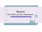 外研版（三起）Mudule3Unit2 Sam ate four hamburges.PPT+視頻動畫