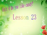 三年級下冊英語課件－Unit4 Do you like candy？(Lesson23) 人教精通版