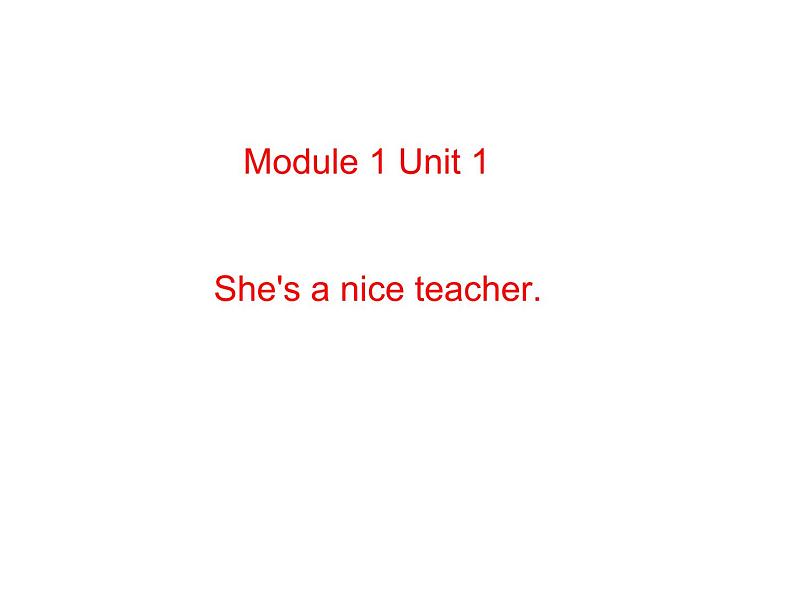 四年级英语下册课件-Module 1 Unit 1 She 's a nice teacher-外研版（三起）第1页