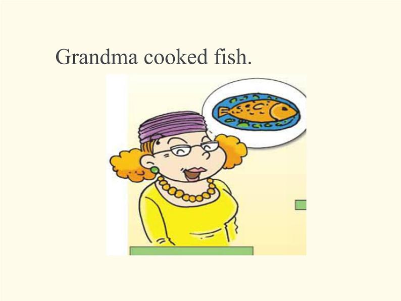 四年级英语下册课件-Module 7 Unit 2 Grandma cooked fish-外研版（三起）第7页