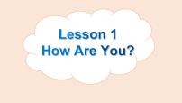 小学英语冀教版 (三年级起点)四年级下册Lesson 1 How Are You?说课课件ppt