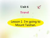 鲁科版小学英语四年级下册U6-L1 I'm going to Mount Taishan同步课件PPT