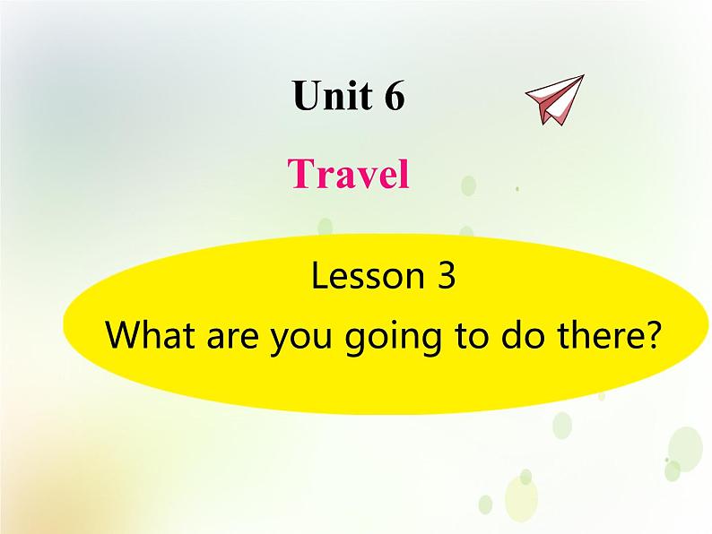 U6-L3 What are you going to do there？第1页