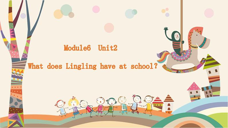 三年级英语下册课件-Module 6 Unit 2 What does Lingling have at school-外研版（三起）第1页