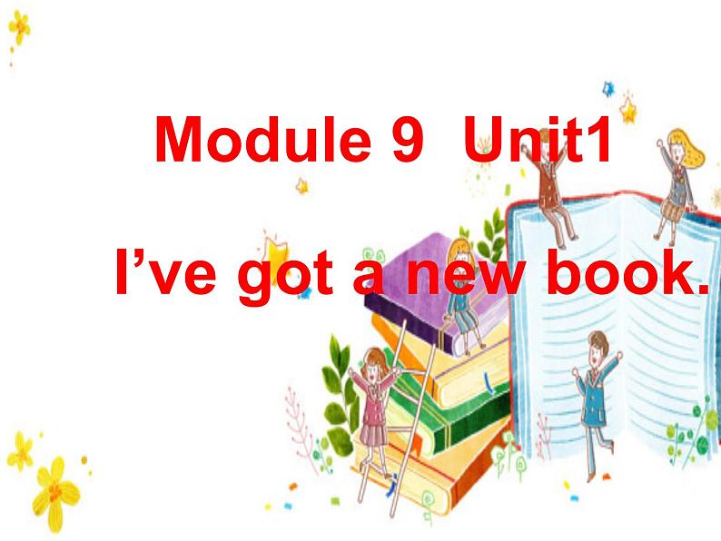 三年级英语下册课件-Module 9 Unit 1 I've got a new book-外研版（三起）01