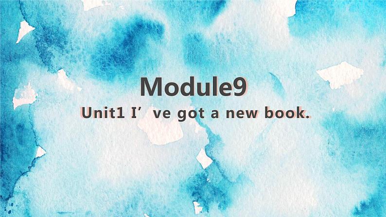 Module9 Unit1 I 've got a new book.第1页