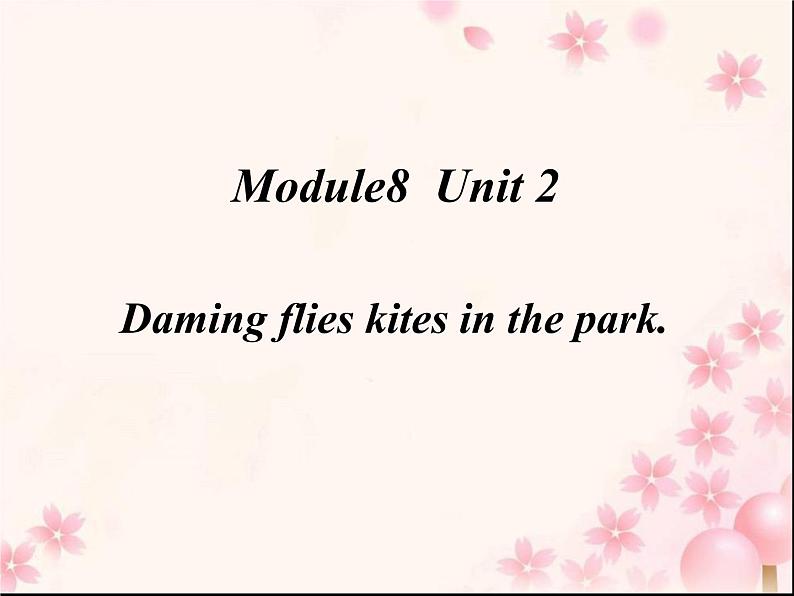 三年级英语下册课件-Module 8 Unit 2 Daming flies a kite in the park65-外研版（三起）01