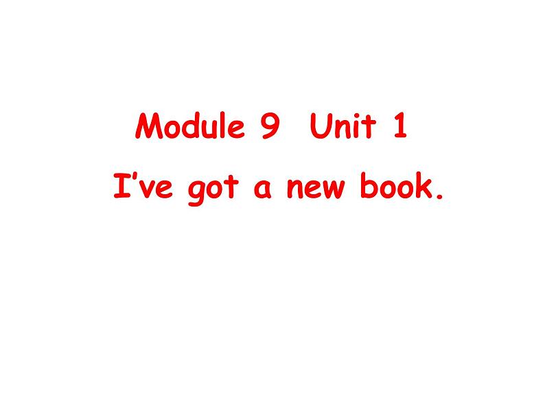 三年级英语下册课件-Module 9 Unit 1 I 've got a new book101-外研版（三起）第1页