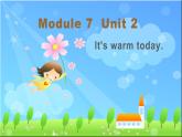 三年级英语下册课件-Module 7 Unit 2 It's warm today277-外研版（三起）