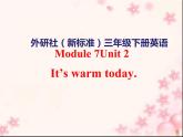 三年级英语下册课件-Module 7 Unit 2 It's warm today212-外研版（三起）