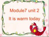 三年级英语下册课件-Module 7 Unit 2 It's warm today375-外研版（三起）