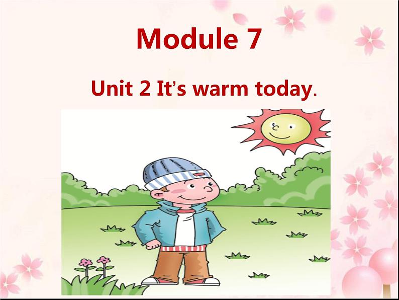 三年级英语下册课件-Module 7 Unit 2 It's warm today391-外研版（三起）01