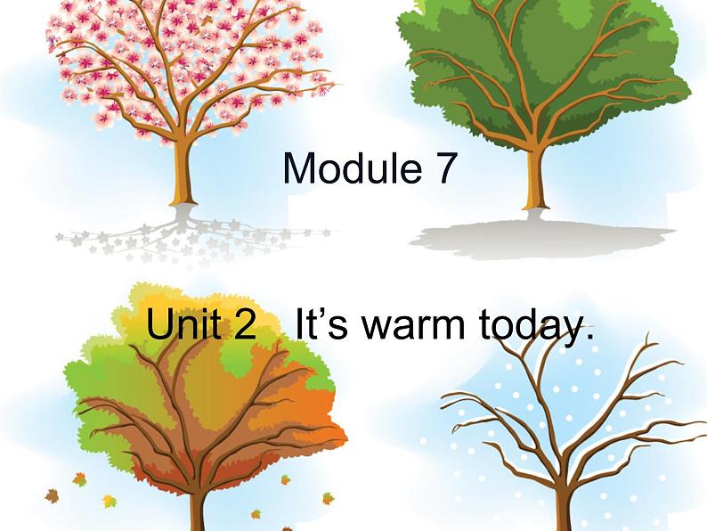 三年级英语下册课件-Module 7 Unit 2 It's warm today298-外研版（三起）01