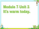 三年级英语下册课件-Module 7 Unit 2 It's warm today297-外研版（三起）