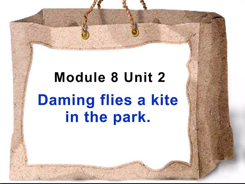 三年级英语下册课件-Module 8 Unit 2 Daming flies a kite in the park106-外研版（三起）01