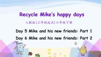 人教版 (PEP)六年级下册Recycle Mike's happy days授课课件ppt