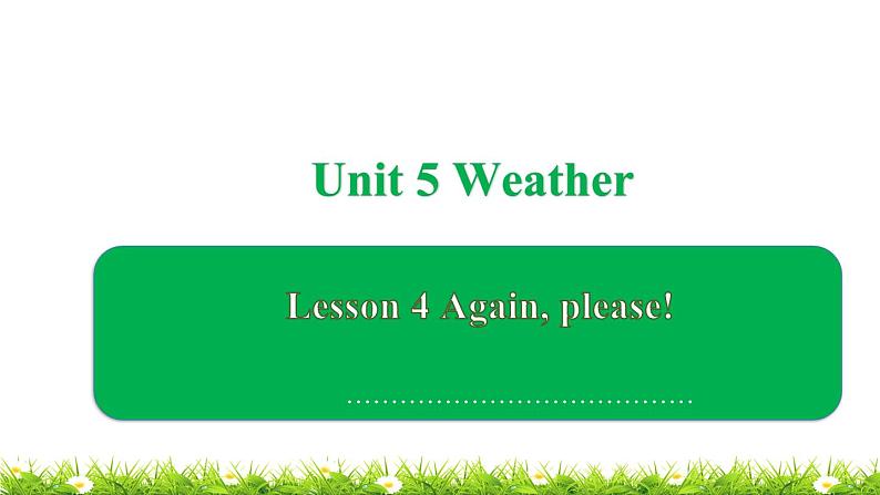 小学英语鲁科版课件pptUnit 5 lesson  4第1页