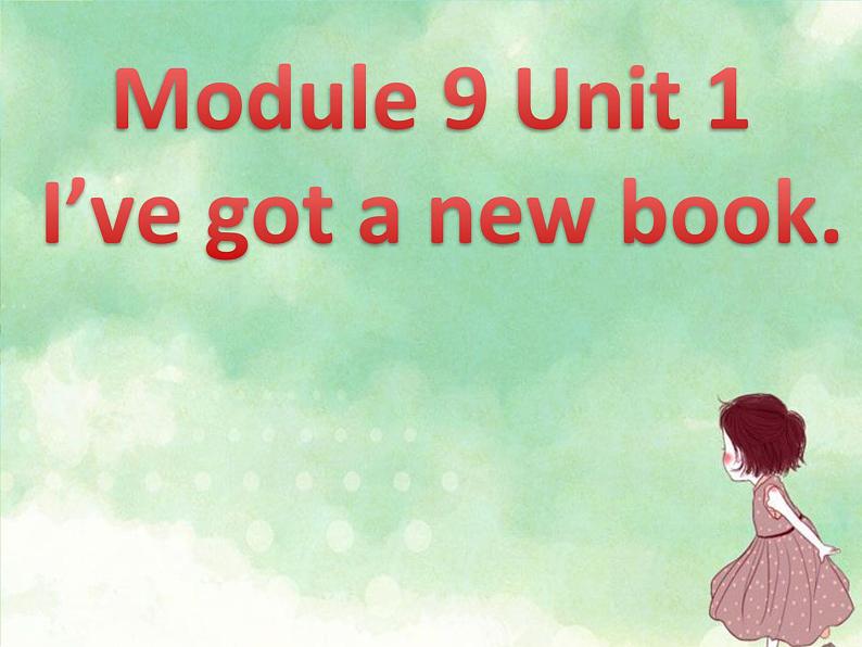 三年级英语下册课件-Module 9 Unit 1 I've got a new book228-外研版（三起）01