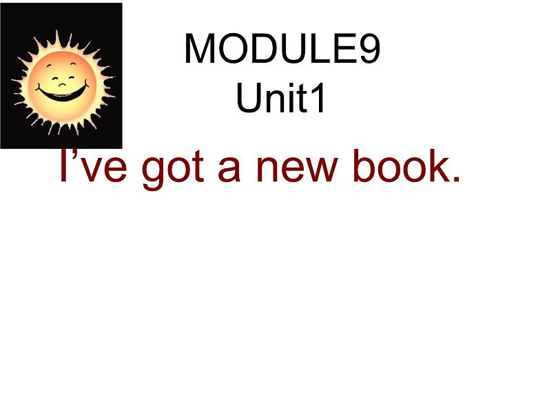 三年级英语下册课件-Module 9 Unit 1 I've got a new book208-外研版（三起）01