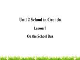 翼教版六上英语教学课件Lesson 7 On the School Bus