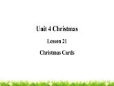 翼教版六上英语教学课件Lesson 21 Christmas Cards