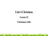 翼教版六上英语教学课件Lesson 22 Christmas Gifts