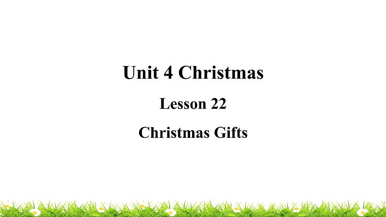 翼教版六上英语教学课件Lesson 22 Christmas Gifts01