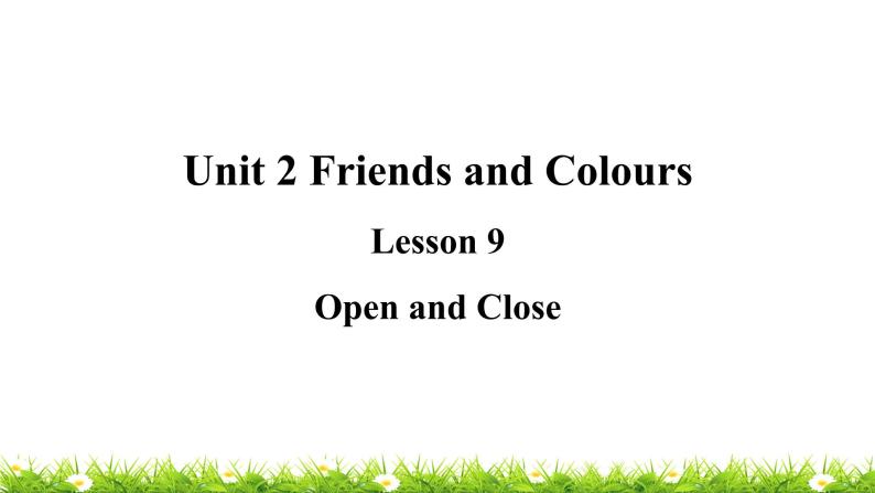 翼教版三上英语教学课件Lesson 9 Open and Close01